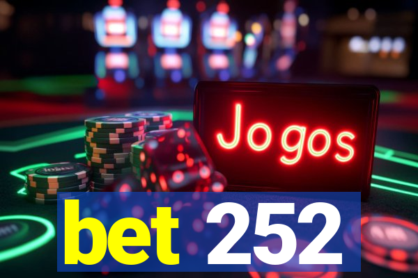 bet 252